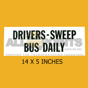 DECAL - DRIVERS - SWEEP BUS DAILY, 14 x 5 ", Black