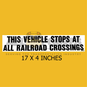 DECAL - "THIS VEHICLE STOPS...RAILROAD CROSSING", 