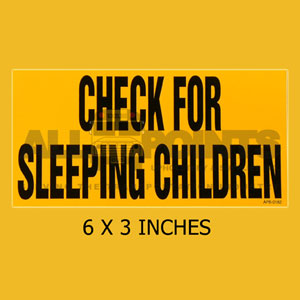 DECAL - CHECK FOR SLEEPING CHILDREN, 6X3 BLACK