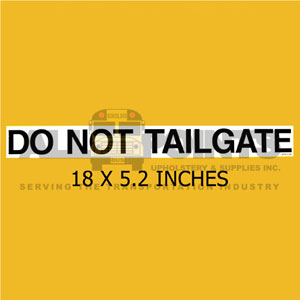 DECAL - DO NOT TAILGATE, 18.5X2", BLACK ON CLEAR