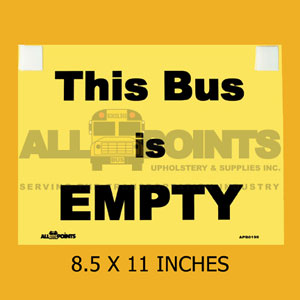 "THIS BUS IS EMPTY" SIGN , 8.5 X11, BLK
