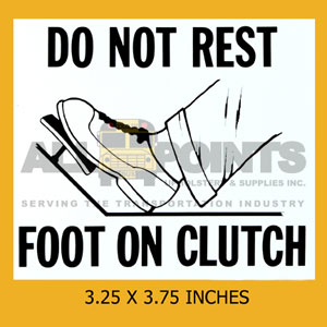 DECAL - DO NOT REST FOOT ON CLUTCH, 3X4", BLACK ON