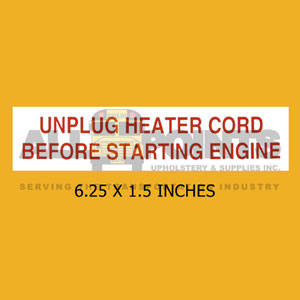 DECAL - UNPLUG HEATER CORD..., 6.25X1.5", RED ON W