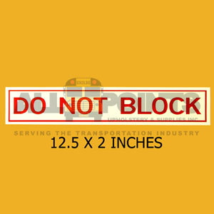 DECAL - DO NOT BLOCK, 12.5X2", RED ON WHITE